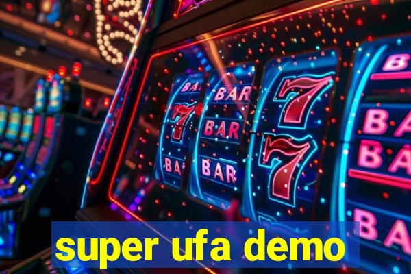 super ufa demo